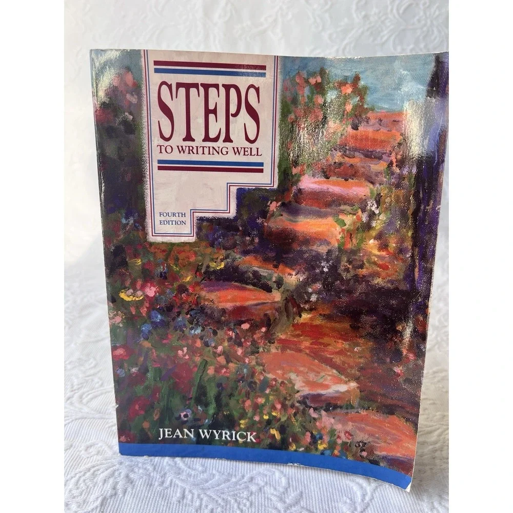 Steps to Writing Well : A Concise Guide to Composition by Jean Wyrick (1990,...